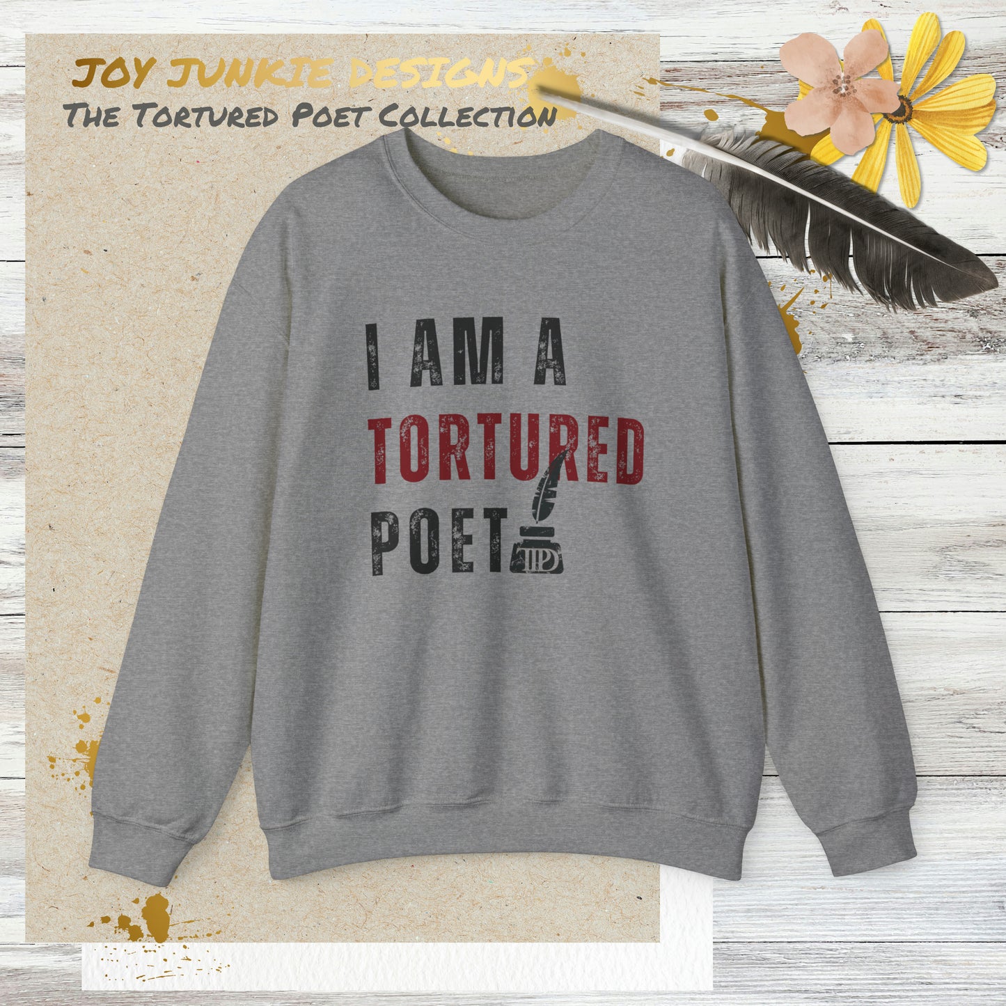 I am a Tortured Poet Crewneck Sweatshirt