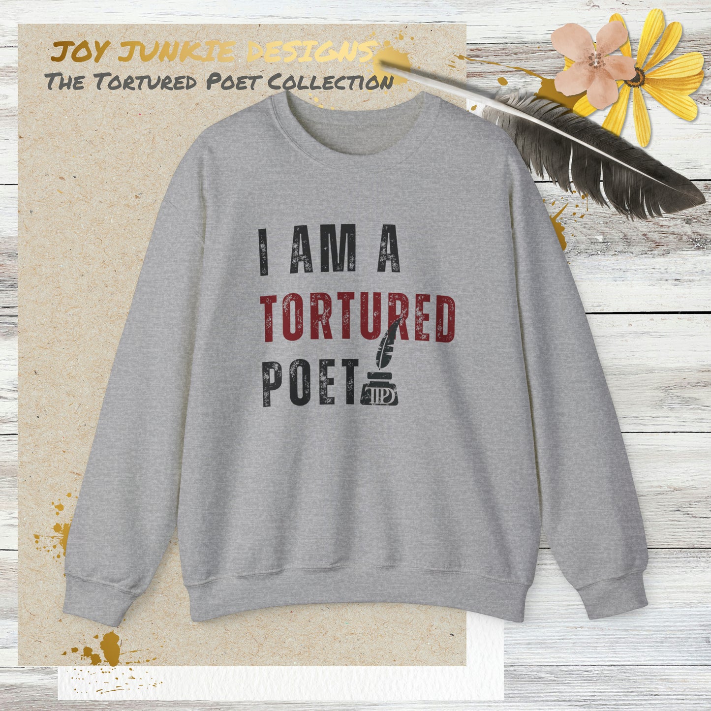 I am a Tortured Poet Crewneck Sweatshirt